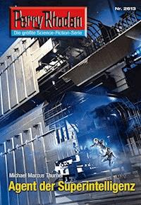 Perry Rhodan 2613: Agent der Superintelligenz - Michael Marcus Thurner - E-Book + Hörbuch