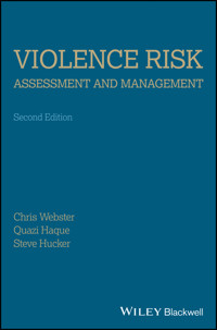 Violence Risk - Assessment and Management - Christopher D. Webster - E-Book