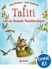 Tafiti und das fliegende Pinselohrschwein (Band 2) - Julia Boehme - E-Book