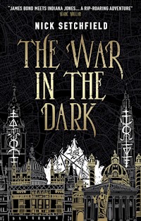 The War in the Dark - Nick Setchfield - E-Book