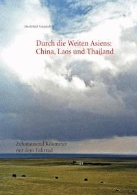 Durch die Weiten Asiens - Mechthild Venjakob - E-Book