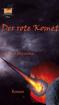 Der rote Komet - Robert Heymann - E-Book