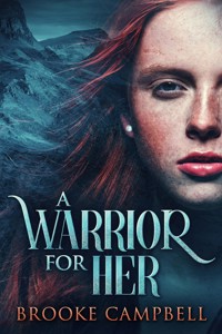 A Warrior For Her - Brooke Campbell - E-Book