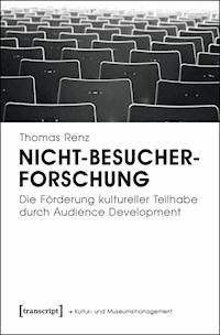 Nicht-Besucherforschung - Thomas Renz - E-Book