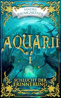 Aquarií: Schlucht der Erinnerung - Sandra Baumgärtner - E-Book