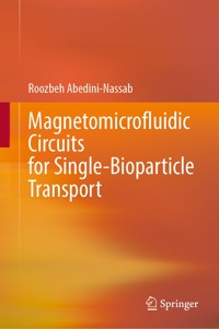 Magnetomicrofluidic Circuits for Single-Bioparticle Transport - Roozbeh Abedini-Nassab - E-Book