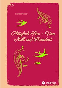 Plötzlich Sex - Von Null auf Hundert - Samira Gold - E-Book