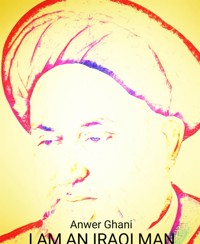 I am an Iraqi Man - Anwer Ghani - E-Book