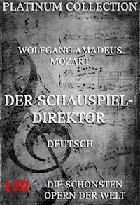 Der Schauspieldirektor - Wolfgang Amadeus Mozart - E-Book