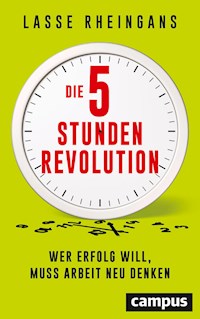 Die 5-Stunden-Revolution - Lasse Rheingans - E-Book