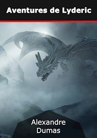 Aventures de Lyderic - Dumas Alexandre - E-Book