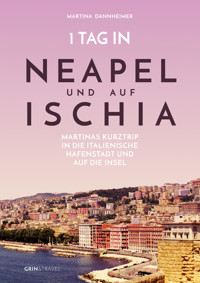 1 Tag in Neapel und auf Ischia - Martina Dannheimer - E-Book
