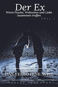 Der Ex - Markus Teschner - E-Book