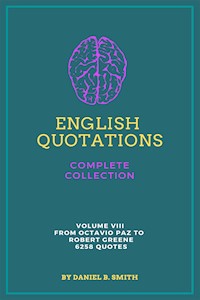 English Quotations Complete Collection: Volume VIII - Daniel B. Smith - E-Book