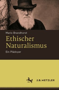 Ethischer Naturalismus - Mario Brandhorst - E-Book