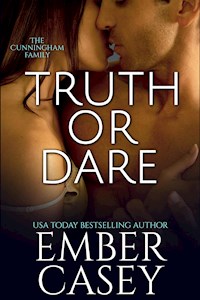Truth or Dare (The Cunningham Family, Book 2) - Ember Casey - E-Book
