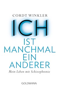 ICH ist manchmal ein anderer - Cordt Winkler - E-Book