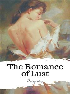 The Romance of Lust - anonymous - E-Book