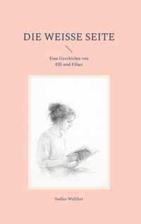 Die weiße Seite - Stefan Walther - E-Book