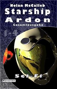 Starship Ardon - Gesamtausgabe - Nolan McCalleb - E-Book