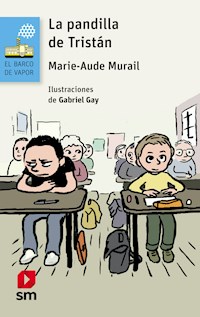 La pandilla de Tristán - Marie-Aude Murail - E-Book