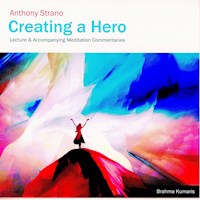 Creating a Hero - Anthony Strano - Hörbuch