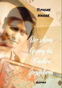 Der schöne Gesang des Fräulein Sonnabend - Simone Harre - E-Book