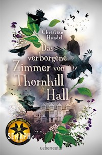 Das verborgene Zimmer von Thornhill Hall - Christian Handel - E-Book