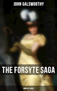 The Forsyte Saga - Complete Series - John Galsworthy - E-Book