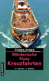 Mörderische Fluss-Kreuzfahrten - Claudia Schmid - E-Book