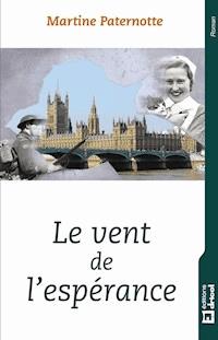 Le vent de l'espérance - Martine Paternotte - E-Book