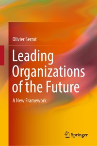 Leading Organizations of the Future - Olivier Serrat - E-Book