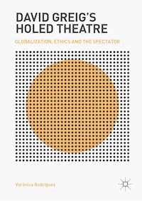 David Greig’s Holed Theatre - Verónica Rodríguez - E-Book