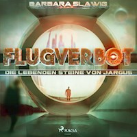 Flugverbot - Die lebenden Steine von Jargus (Ungekürzt) - Barbara Slawig - Hörbuch