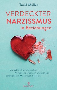 Verdeckter Narzissmus in Beziehungen - Turid Müller - E-Book