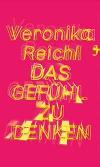 Das Gefühl zu denken - Veronika Reichl - E-Book