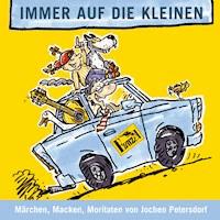 Immer auf die Kleinen - Jochen Petersdorf - Hörbuch