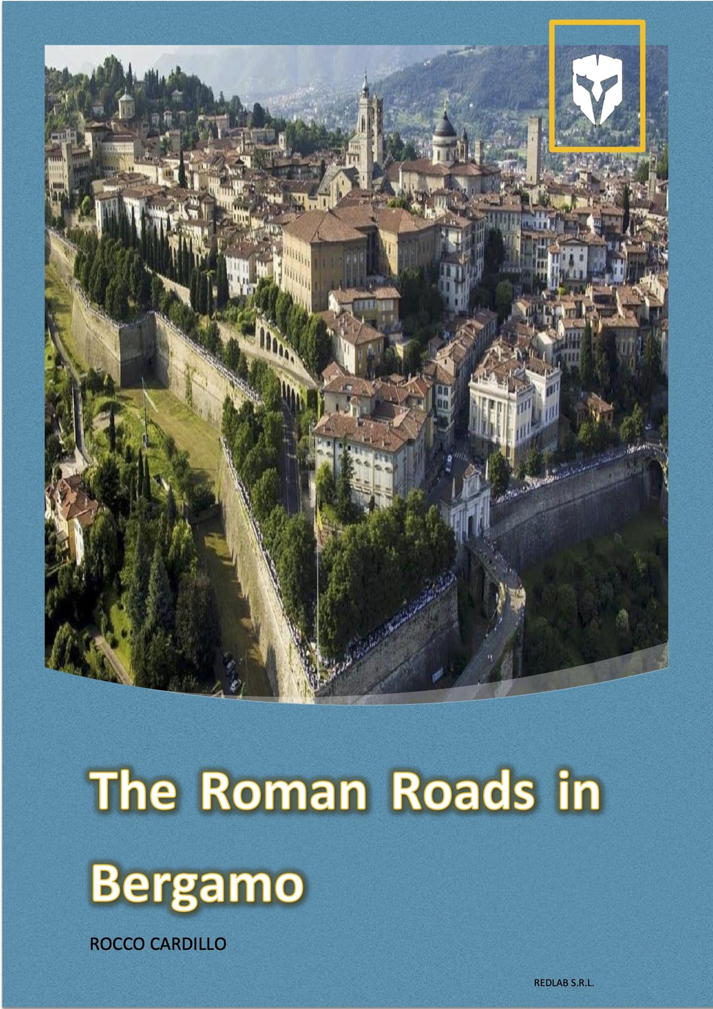 The Roman Roads in Bergamo - Rocco Cardillo - E-Book