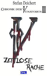 Zeitlose Rache - Stefan Deichert - E-Book