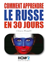 Comment Apprendre le Russe en 30 Jours - Chiara Monetti - E-Book