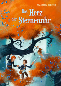 Das Herz der Sternenuhr - Francesca Gibbons - E-Book