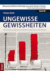 Ungewisse Gewissheiten - Florian Reith - E-Book