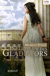Die Geliebte des Gladiators - Michelle Styles - E-Book