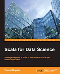 Scala for Data Science - Pascal Bugnion - E-Book