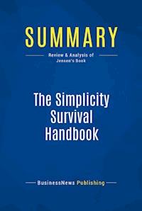 Summary: The Simplicity Survival Handbook - BusinessNews Publishing - E-Book