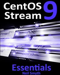 CentOS Stream 9 Essentials - Neil Smyth - E-Book