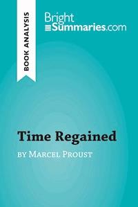 Time Regained by Marcel Proust (Book Analysis) - Bright Summaries - E-Book
