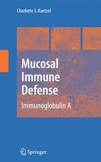 Mucosal Immune Defense: Immunoglobulin A -  - E-Book
