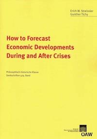 How to Forecast Economic Developments During and After Crises -  - E-Book