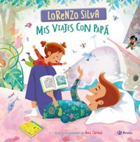Mis viajes con papá - Lorenzo Silva - E-Book